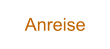Anreise